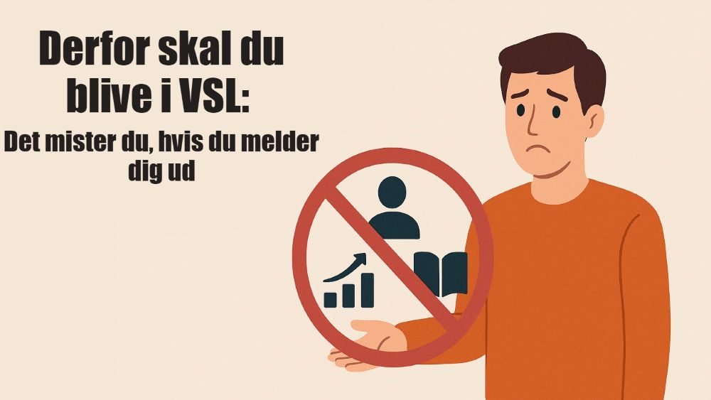 Billede til den relaterede nyhed Derfor skal du blive i VSL: Det mister du, hvis du melder dig ud